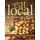 The Eat Local Cookbook - Seasonal Recipes from a Maine Farm (Paperback): Lisa Turner