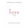 Love - A Story (Paperback): Todd Fisher, Stewart St John