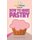 How To Make Pastry - Your Step-By-Step Guide To Baking Pastry (Paperback): Howexpert Press