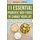 11 Essential Probiotic Rich Foods To Change Your Life - Discover How To Naturally Cure Diseases, Fight Infections And Improve...