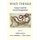 Wild Things - Nature and the Social Imagination (Paperback): William Beinart