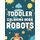Toddler Coloring Book Robots - Coloring Pages With Fun Activities, Awesome Illustrations Of Robots To Color For Boys...