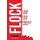 Flock - Lead your tribe. Feed your team. Protect your people. (Paperback): Tom Roy