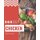 365 Delicious Chicken Recipes - Happiness is When You Have a Chicken Cookbook! (Paperback): Mary Laws