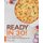 Ready in 30! - Discover Delicious Recipes That Are Ready in Just 30 Minutes or Less! (Paperback): Valeria Ray