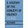 A History of the Concept of Valency to 1930 (Paperback): W. G. Palmer