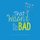 That Wasn't So Bad (Paperback): Jenine Zimmers