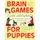 Brain Games for Puppies (Paperback): Claire Arrowsmith