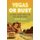 Vegas Or Bust - A Family Man Takes on the Poker Pros (Paperback): Johnny Kampis