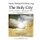 The Holy City - For Solo High Voice (Db) Satb Choir and Orchestra (Paperback): F E Weatherley, James Nathaniel Holland, Stephen...