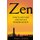 Zen - How to Live a Zen Lifestyle in a Modern Society (Paperback): Paul Kain