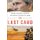 The Last Card - Inside George W. Bush's Decision toSurgeinIraq (Hardcover): Timothy Andrews Sayle, Jeffrey A. Engel, Hal...