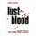 The Lust for Blood - Why We Are Fascinated by Death, Murder, Horror, and Violence (Hardcover): Jeffrey A. Kottler