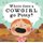 Where Does a Cowgirl Go Potty? (Hardcover): Dawn Babb Prochovnic