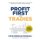 Profit First for Tradies - Transform your business from a cash eating monster to a money making machine (Paperback): Katie...