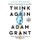 Think Again - The Power of Knowing What You Don't Know (Large print, Paperback, Large type / large print edition): Adam...
