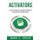 Activators - A CEO's Guide to Clearer Thinking and Getting Things Done (Paperback): Mark E Green