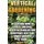 Vertical Gardening - 30 Lessons How to Create Amazing Vertical Gardens and Aeroponic Vertical Tower Gardens at Home: (Small...