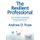Resilient Professional - A No-Nonsense, Straightforward and Practical Guide to Help You Develop a More Confident Personality...