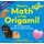 There's Math in My Origami (Paperback): Fumiaki Shingu