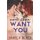 More Than Want You (Paperback): Shayla Black