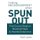Spun Out - Five Crucial Steps to Restored Hope and Healthy Endurance (Paperback): Troy D. Larsen