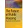 The Future of Public Housing - Ongoing Trends in the East and the West (Hardcover, 2013 ed.): Jie Chen, Mark Stephens, Yanyun...