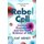 Rebel Cell - Cancer, Evolution and the Science of Life (Paperback): Kat Arney