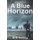 A Blue Horizon (Paperback): M.R. Darling