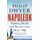 Napoleon - Passion, Death and Resurrection 1815-1840 (Paperback): Philip Dwyer