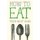 How to Eat (Paperback): Thich Nhat Hanh