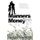 Manners Over Money - To Get the Money You Need the Power! To Keep the Power You Need the Respect! (Paperback): Shannon Tiunna...