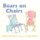 Bears on Chairs (Board book): Shirley Parenteau