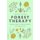 Forest Therapy - Seasonal Ways to Embrace Nature for a Happier You (Paperback): Sarah Ivens
