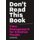 Don't Read this Book - Time Management for Creative People (Paperback): Donald Roos