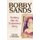 Bobby Sands - Nothing But an Unfinished Song (Paperback, 2nd edition): Denis O'Hearn