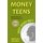 Money and Teens - Savvy Money Skills (Paperback): Darby Karchut, Wesley Karchut