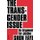 The Transgender Issue - An Argument for Justice (Hardcover): Shon Faye