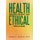 Health Services Delivery and Ethical Implications (Hardcover): Adam A Musah