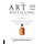 The Art of Distilling, Revised and Expanded - An Enthusiast's Guide to the Artisan Distilling of Whiskey, Vodka, Gin and...