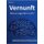 Vernunft - warum eigentlich nicht? - politische Unvernunft uberwinden (German, Paperback): Joerg Schock
