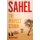 Sahel - The Perfect Storm (Hardcover): Morten Boas