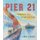 Pier 21 - Stories from Near and Far (Paperback): Anne Renaud