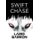 Swift to Chase (Hardcover): Laird Barron