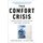 The Comfort Crisis - Embrace Discomfort To Reclaim Your Wild, Happy, Healthy Self (Hardcover): Michael Easter