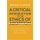 A Critical Introduction to the Ethics of Abortion - Understanding the Moral Arguments (Hardcover): Bernie Cantens