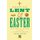 Keeping Lent and Easter - Discovering the Rhythms and Riches of the Christian Seasons (Paperback): Leigh Hatts