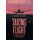 Taking Flight - An Uncommon Journey with an Uncommon Man (Hardcover): Larry J Thorp