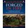 Forged in Fire - A History and Tour Guide of the War in the East, from Manassas to Antietam, 1861-1862 (Hardcover): Jim Miles