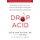 Drop Acid - The Surprising New Science of Uric Acid--The Key to Losing Weight, Controlling Blood Sugar, and Achieving...